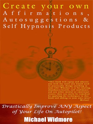 cover image of Create Your Own Affirmations, Autosuggestions and Self Hypnosis Products